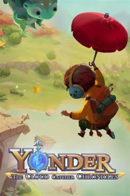 Yonder: The Cloud Catcher Chronicles, un viaggio rilassante attraverso terre incantate!